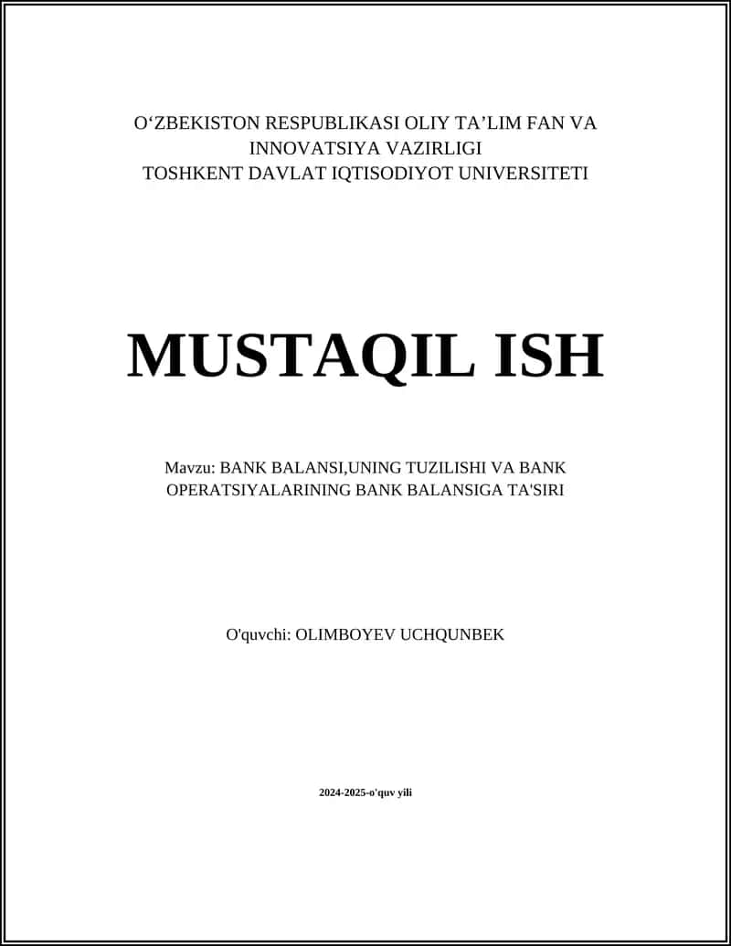 BANK BALANSI,UNING TUZILISHI VA BANK OPERATSIYALARINING BANK BALANSIGA TA'SIRI 1