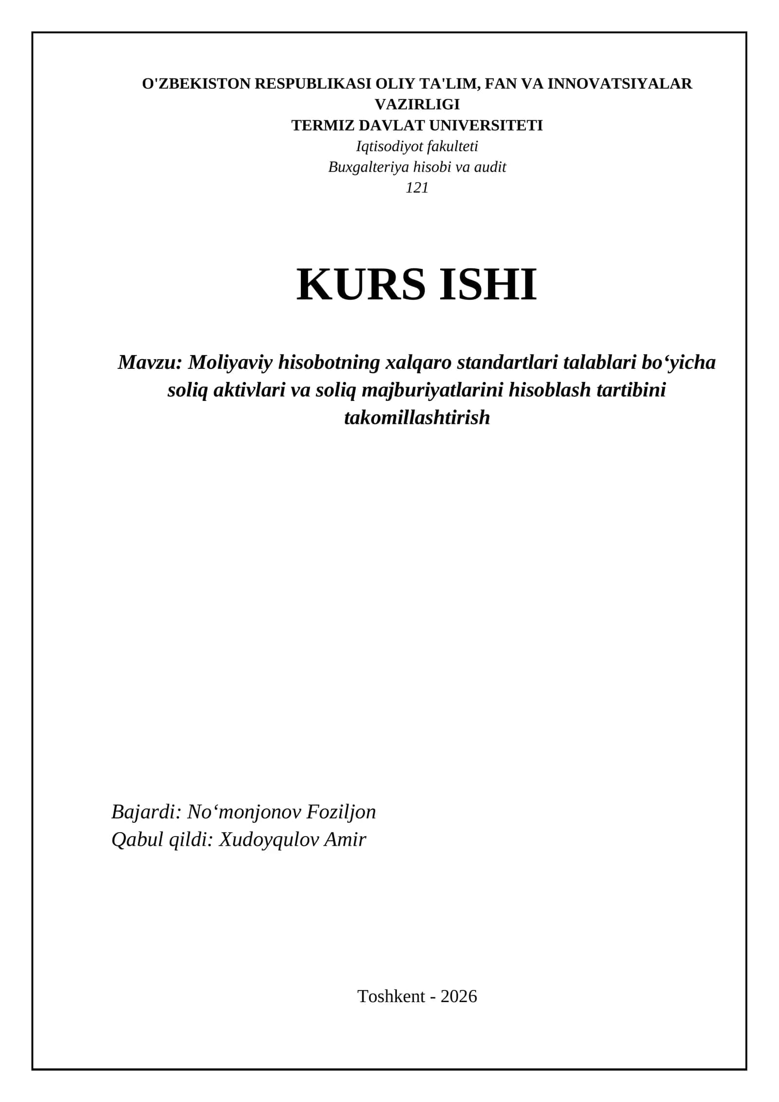 Mavzu: Moliyaviy hisobotning xalqaro standartlari talablari boʻyicha soliq aktivlari va soliq majburiyatlarini hisoblash tartibini takomillashtirish 1