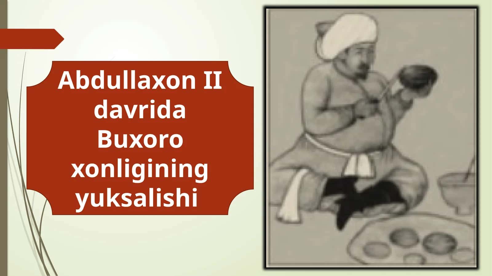 AbdullaxonII davrida Buxoro xonligining yuksalishi 1