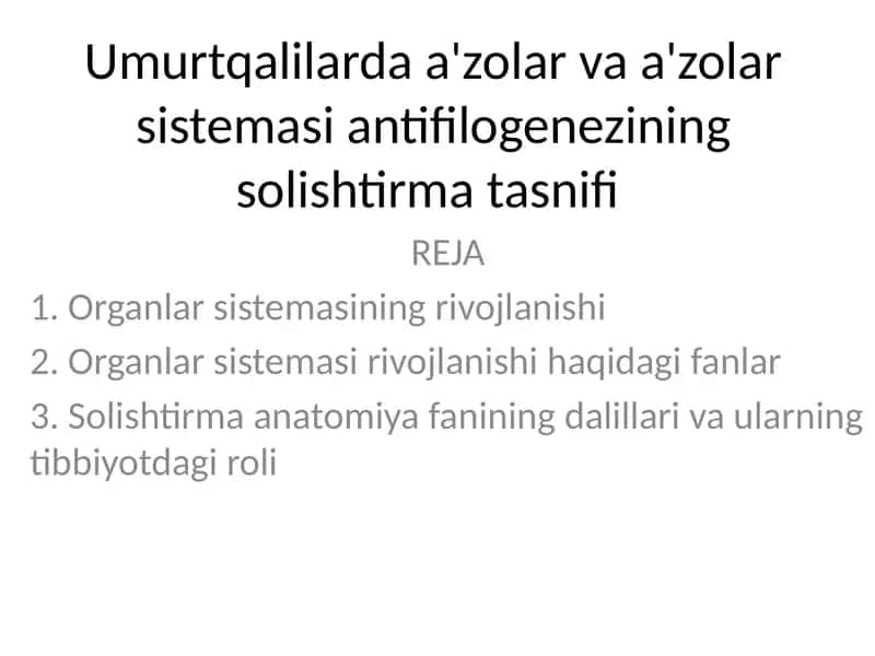 Umurtqalilarda a'zolar va a'zolar sistemasi antifilogenezining solishtirma tasnifi 1