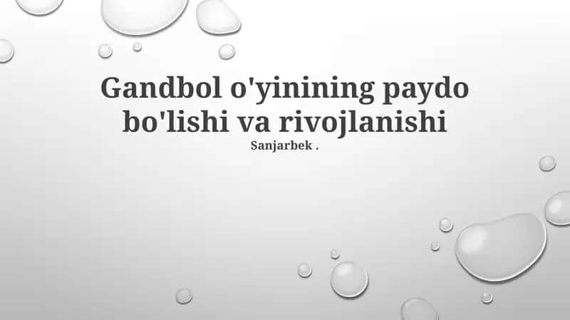Gandbol o'yinining paydo bo'lishi va rivojlanishi 1