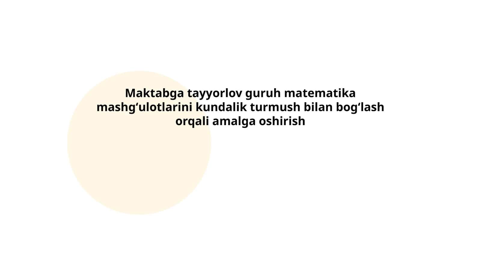 Maktabga tayyorlov guruh matematika mashgʻulotlarini kundalik turmush bilan bogʻlash orqali amalga oshirish 1