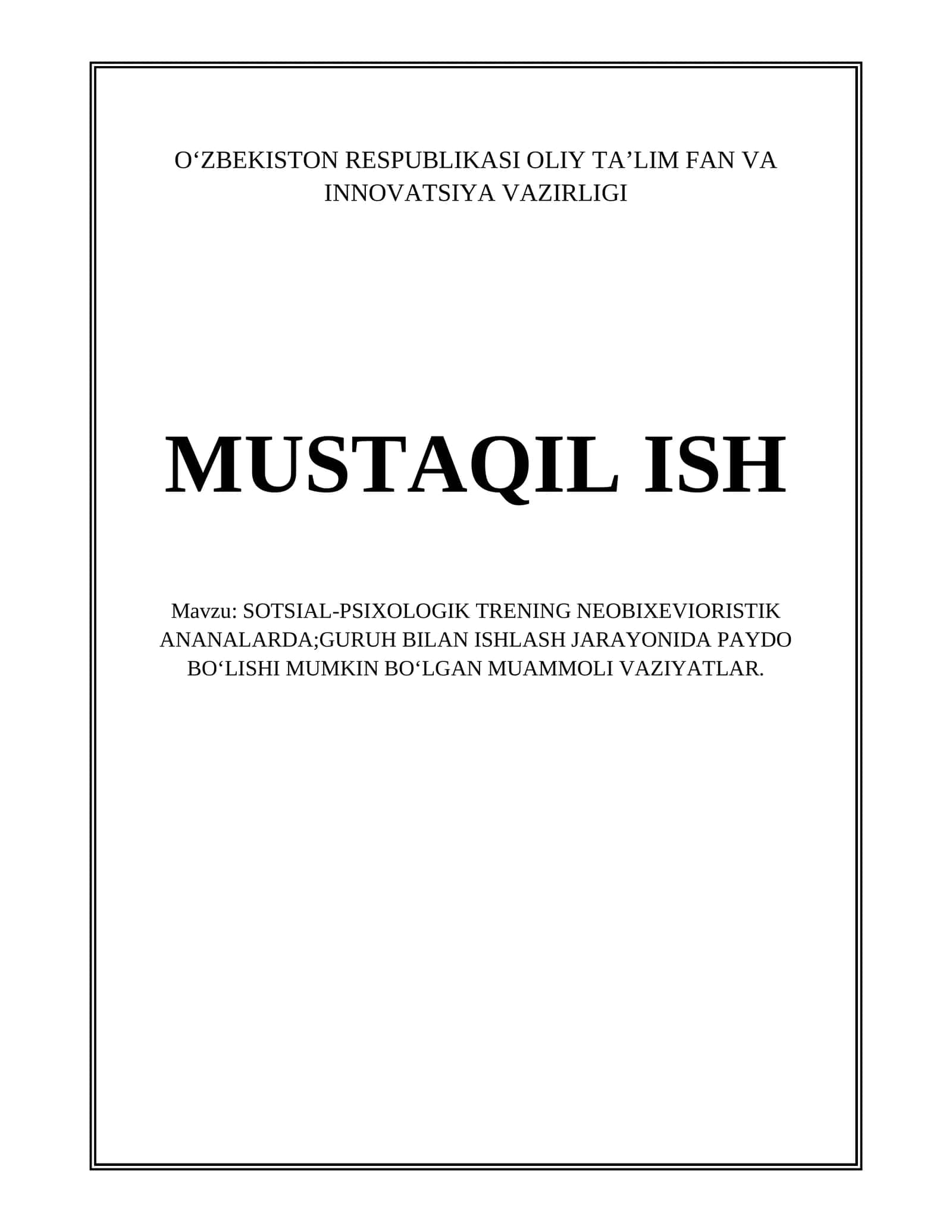 SOTSIAL-PSIXOLOGIK TRENING NEOBIXEVIORISTIK ANANALARDA;GURUH BILAN ISHLASH JARAYONIDA PAYDO BO‘LISHI MUMKIN BO‘LGAN MUAMMOLI VAZIYATLAR 1