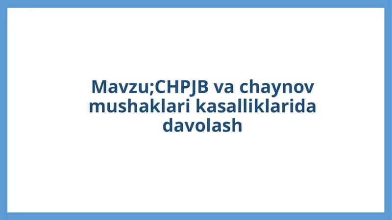 CH PJB vachaynov mushaklari kasalliklari davadlash 1