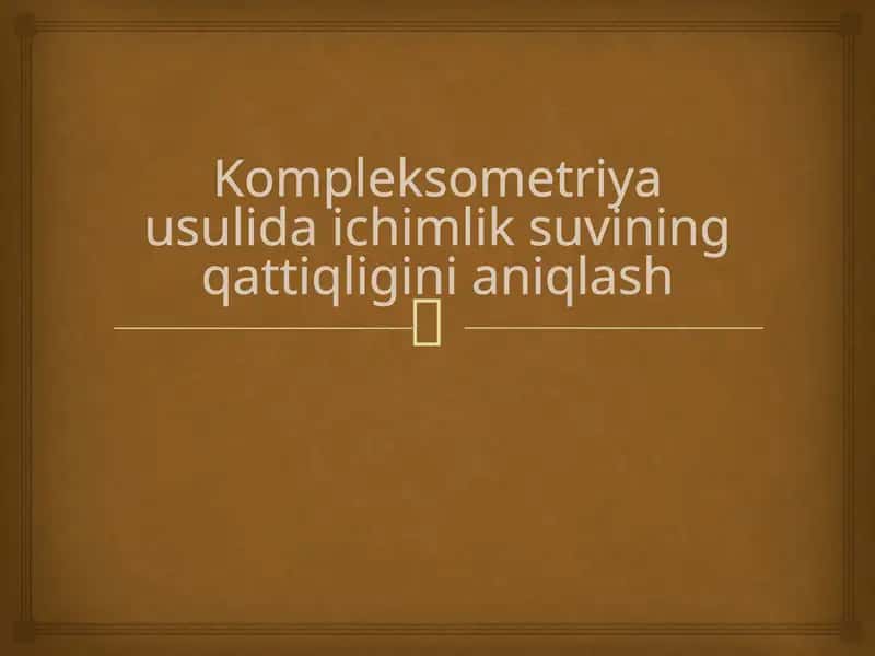 Kompleksometriya usulida ichimlik suvining qattiqligini aniqlash 1