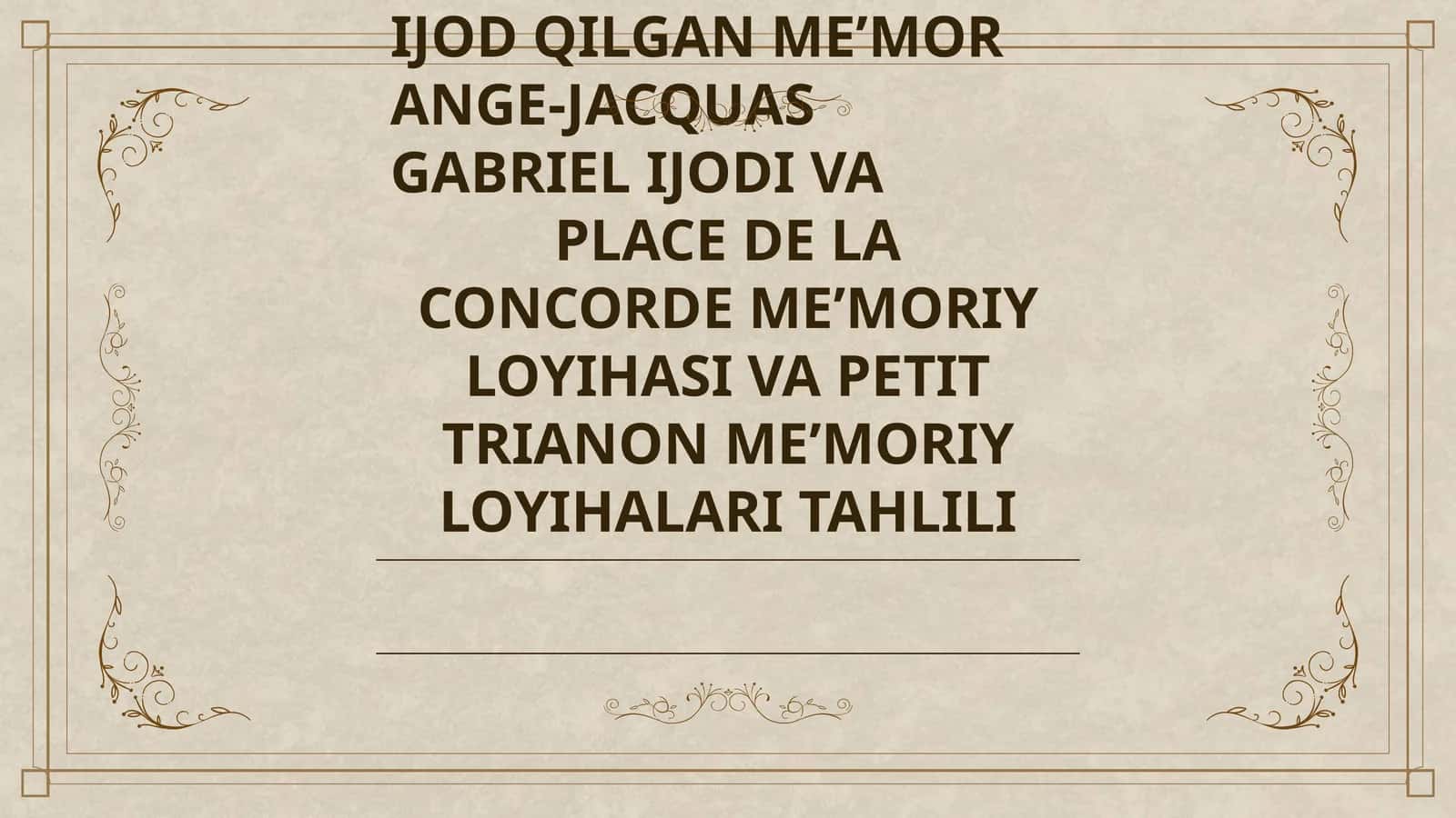 18-ASRDA FRANSIYADA IJOD QILGAN ME’MOR ANGE-JACQUAS GABRIEL IJODI VA PLACE DE LA CONCORDE ME’MORIY LOYIHASI VA PETIT TRIANON ME’MORIY LOYIHALARI TAHLILI 1