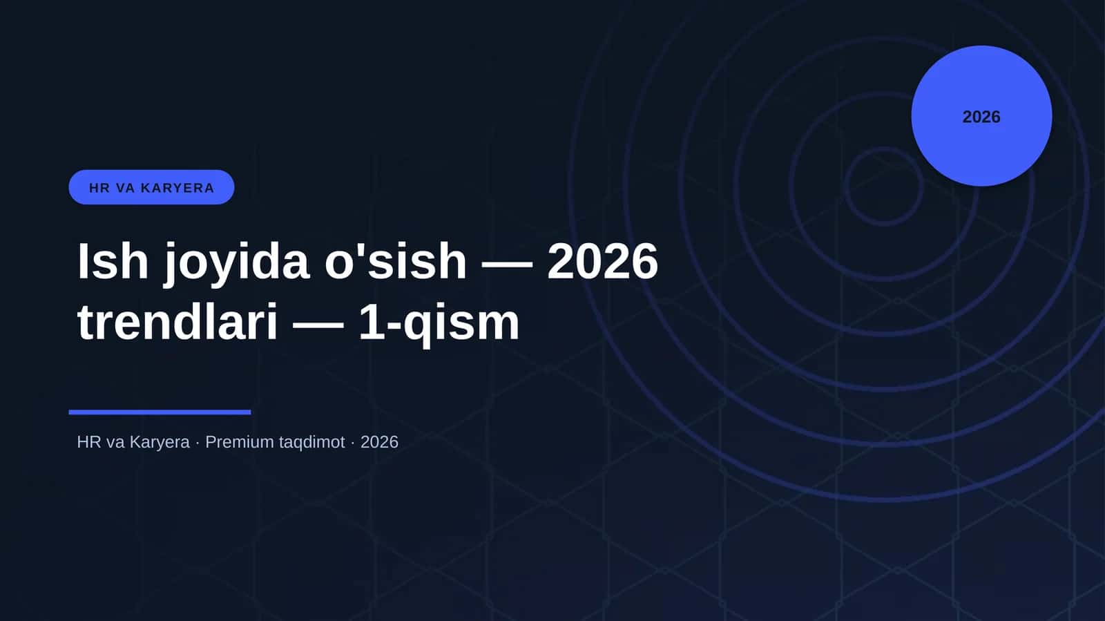 Ish joyida o'sish — 2026 trendlari — 1-qism 1