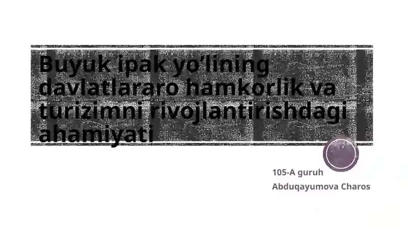 Buyuk ipak yoʻli mavzusida prizintatsiya