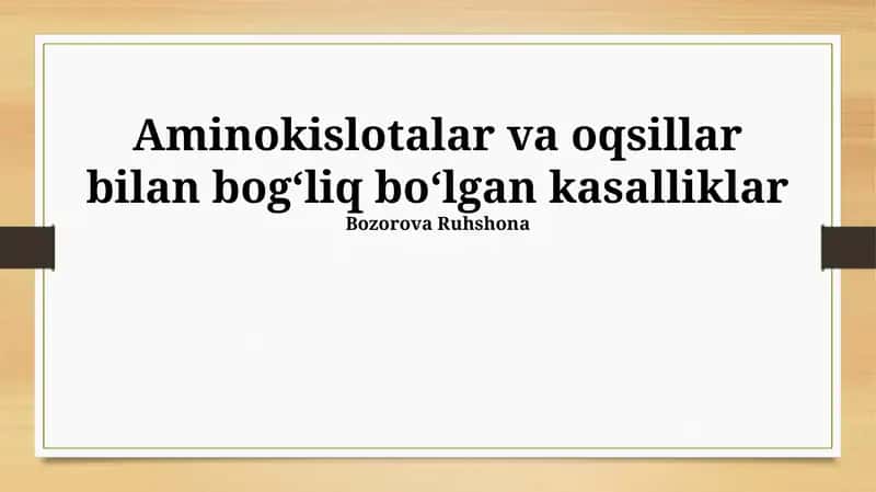 Aminokislotalar va oqsillar bilan bogʻliq boʻlgan kasalliklar 1
