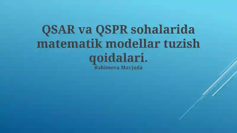 QSAR va QSPR sohalarida matematik modellar tuzish qoidalari