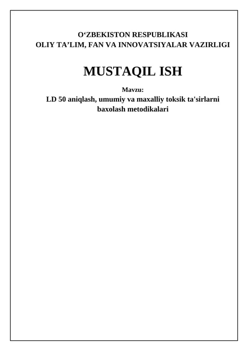LD 50 aniqlash, umumiy va maxalliy toksik ta'sirlarni baxolash metodikalari 1
