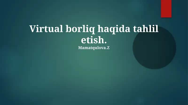 Virtual borliq haqida tahlil etish 1