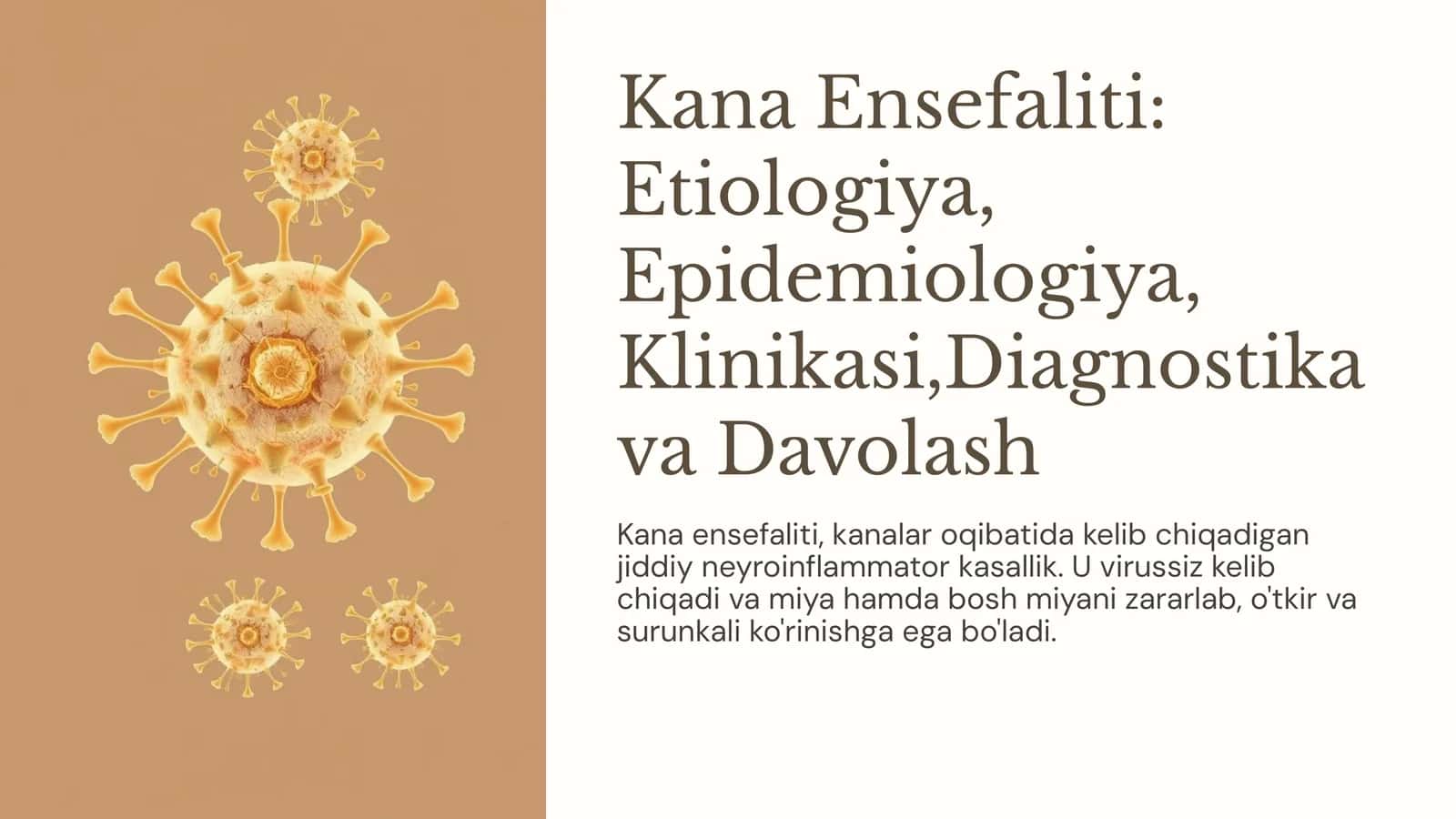 Kana Ensefaliti: Etiologiya, Epidemiologiya, Klinikasi, Diagnostika va Davolash 1