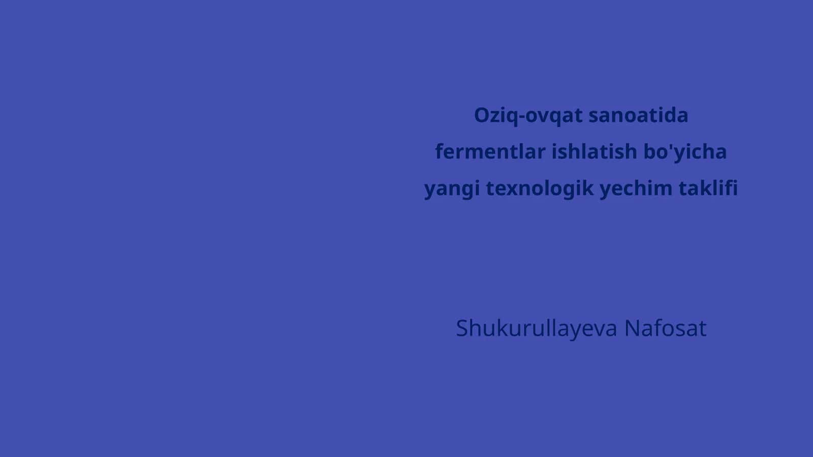 Fermentlar va ularning oziq-ovqat sanoatidagi ahamiyati 1