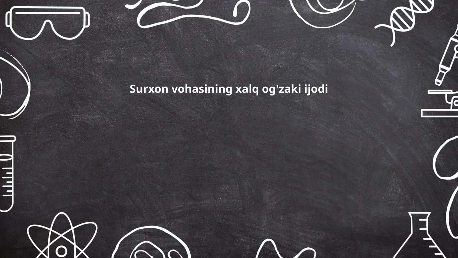 Surxon vohasining xalq og'zaki ijodi 1