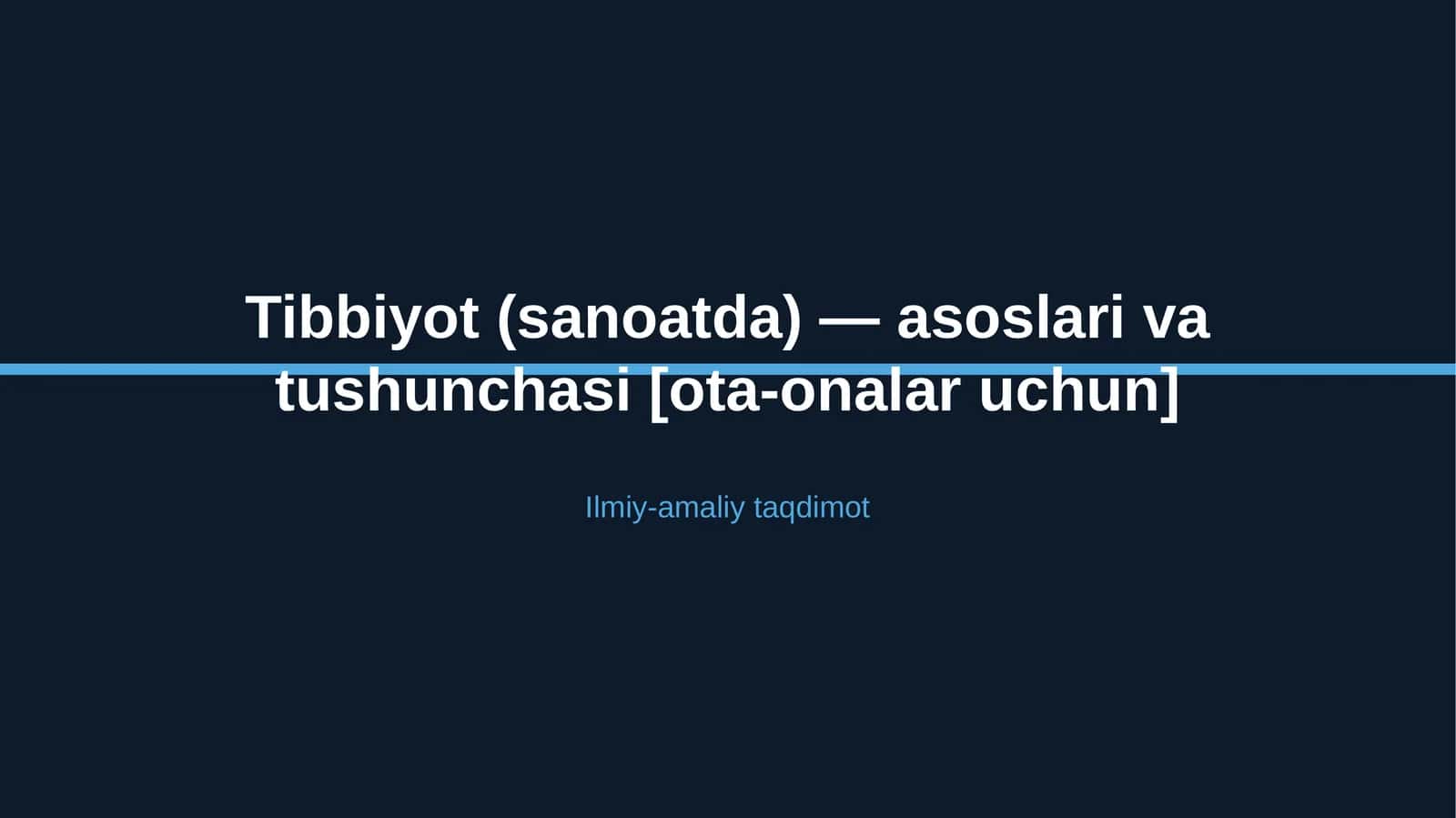 Tibbiyot (sanoatda) — asoslari va tushunchasi [ota-onalar uchun] 1
