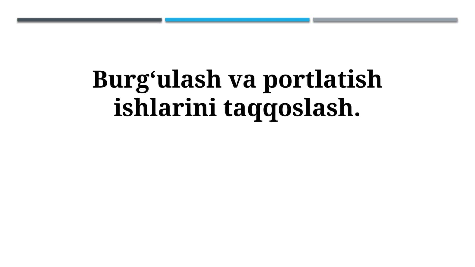 Burg‘ulash va portlatish ishlarini taqqoslash 1