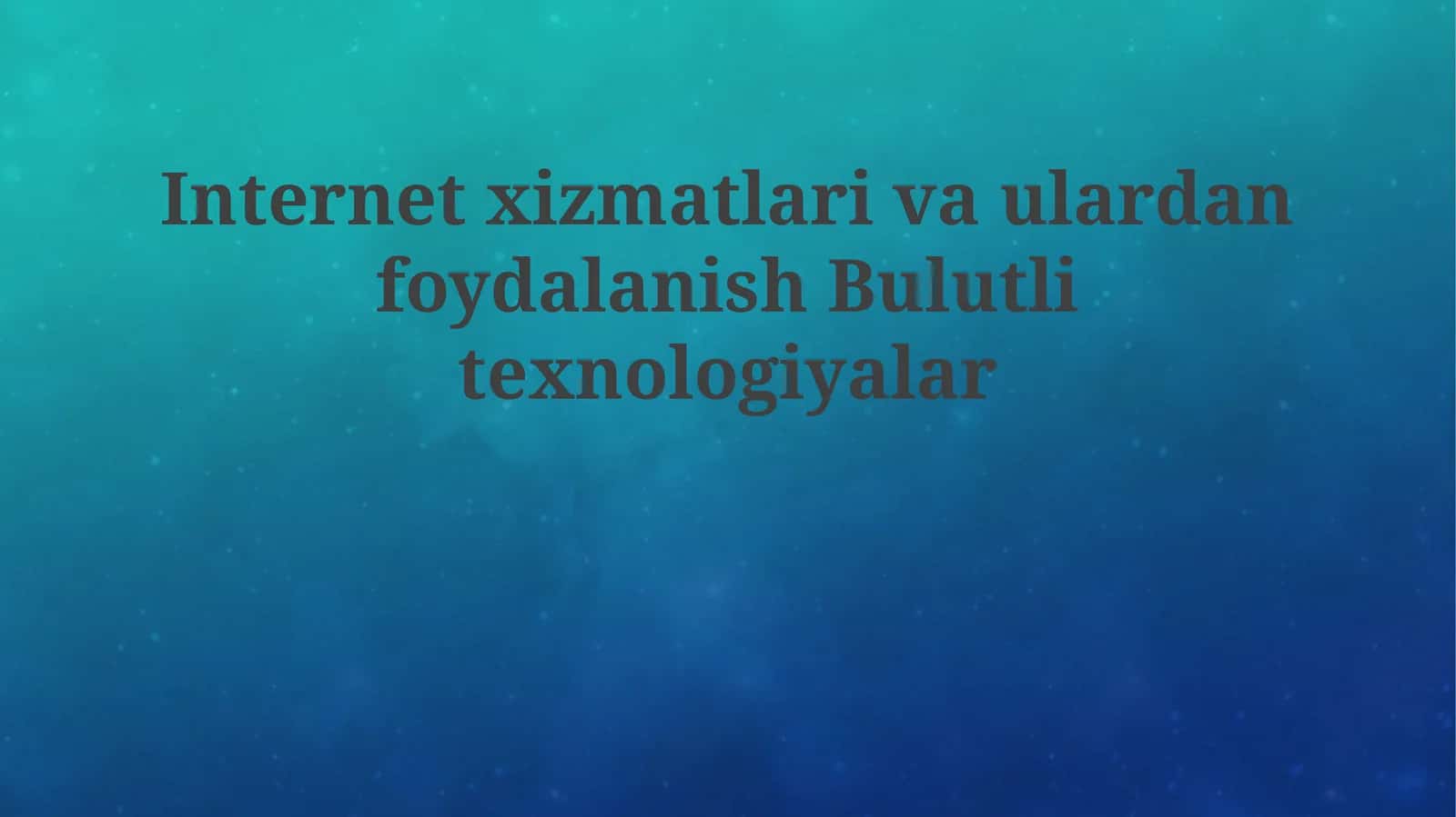 Internet Xizmatlarida Bulut Texnologiyalarining Qo‘llanilishi 1
