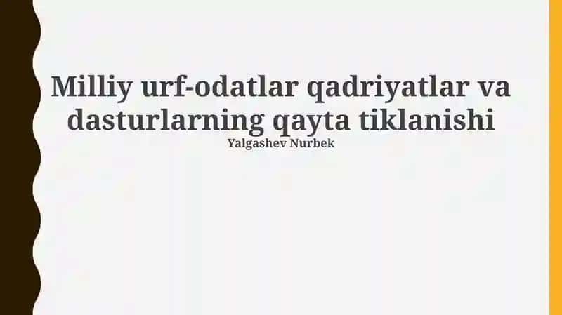 Milliy urf-odatlar qadriyatlar va dasturlarning qayta tiklanishi