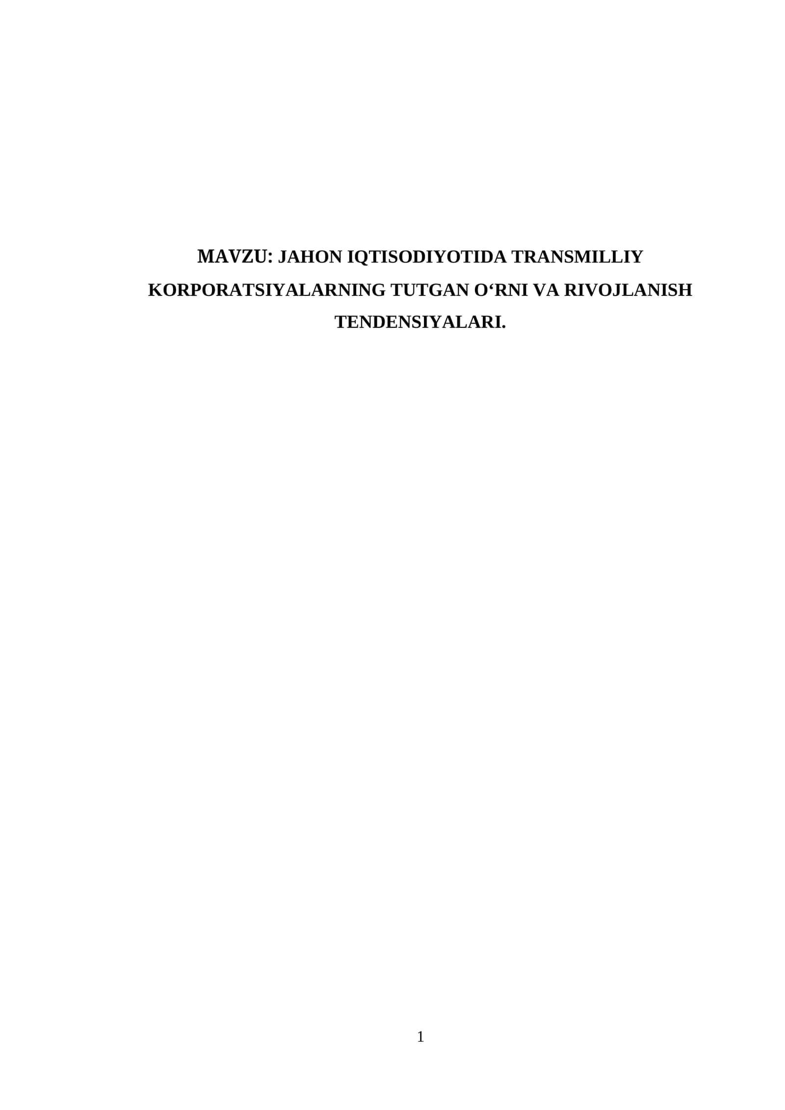 JАHОN IQTISОDIYОTIDА TRАNSMILLIY KОRPОRАTSIYАLАRNING TUTGАN О‘RNI VА RIVОJLАNISH TЕNDЕNSIYАLАRI 1