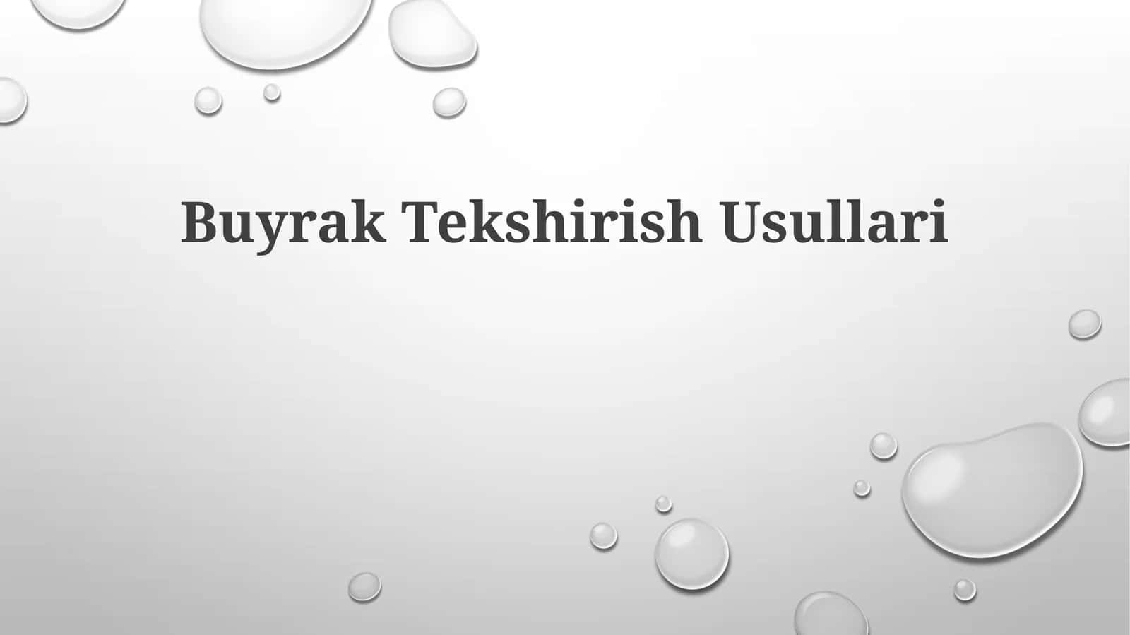 Buyrak Tekshirish Usullari 1