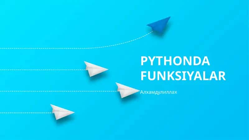 PYTHONDA FUNKSIYALAR 1