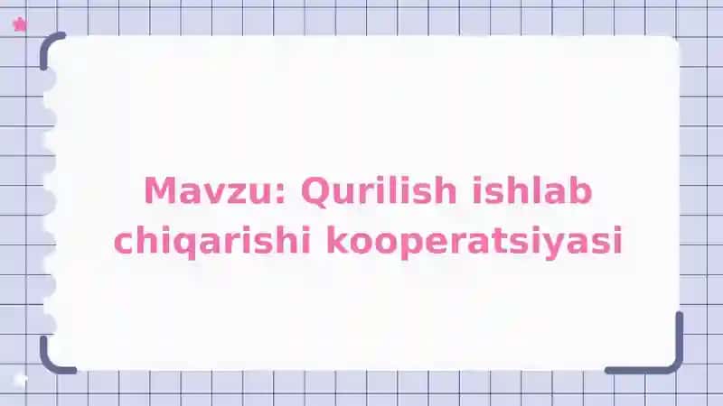 Qurilish ishlab chiqarishi kooperatsiyasi 1