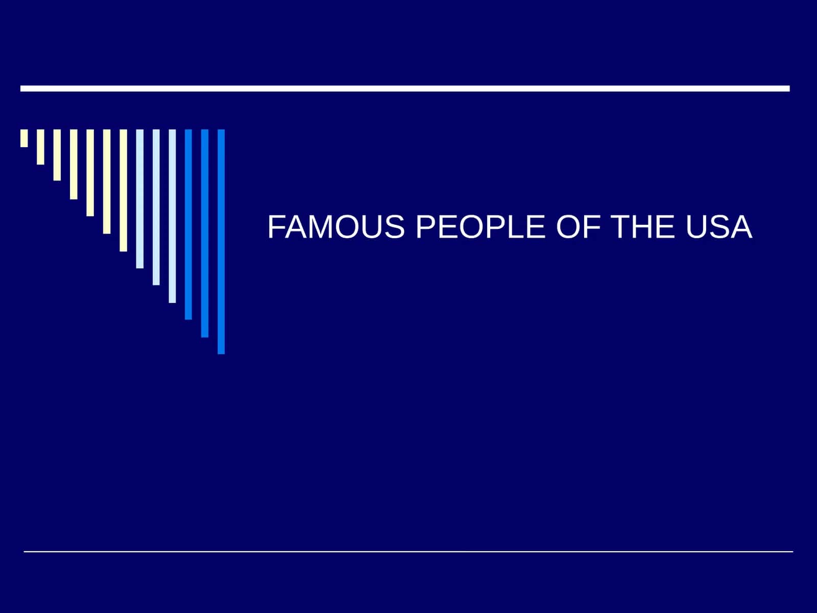 FAMOUS PEOPLE OF THE USA 1