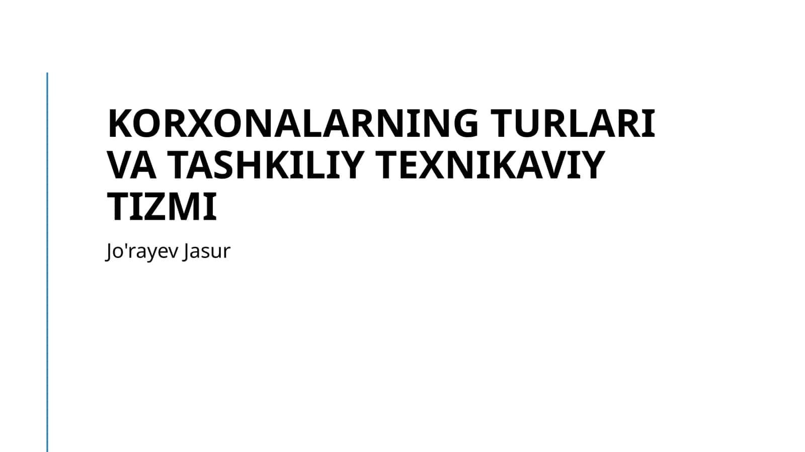 Korxonalarning turlari va tashkiliy texnikaviy tizmi 1