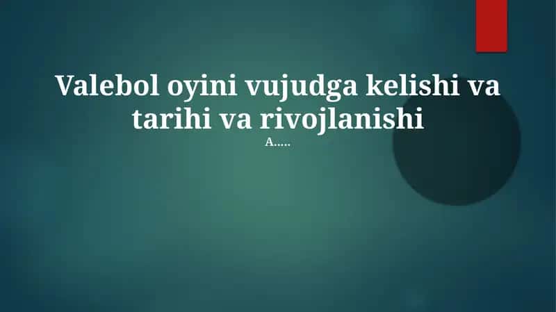 Valebol oyini vujudga kelishi va tarihi va rivojlanishi 1