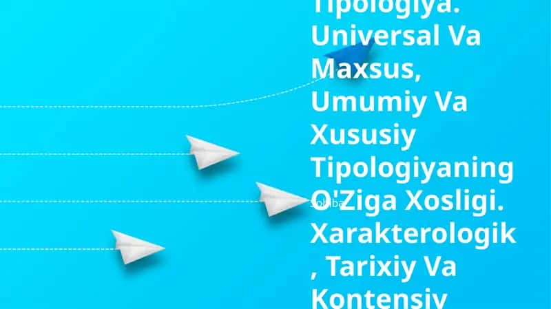 Universal tipologiyaning o'ziga xosligi 1