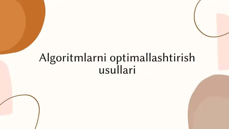 Algoritmlarni optimallashtirish usullari 1