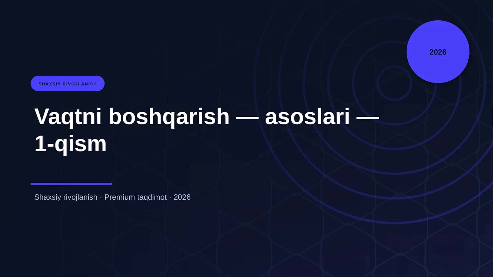 Vaqtni boshqarish — asoslari — 1-qism 1
