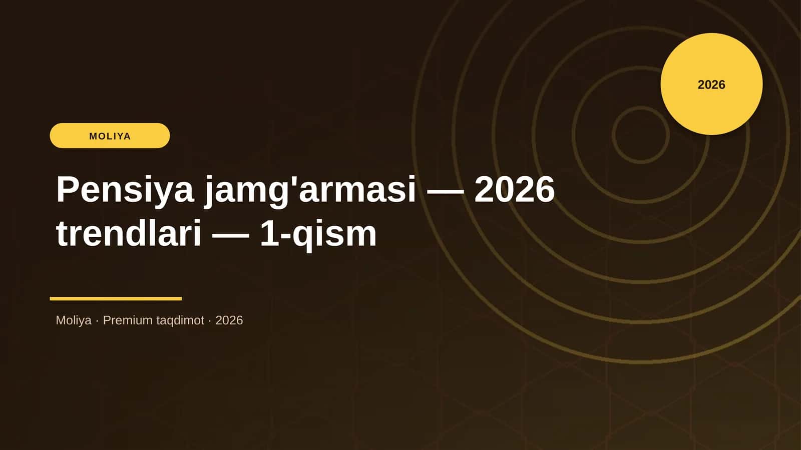Pensiya jamg'armasi — 2026 trendlari — 1-qism 1