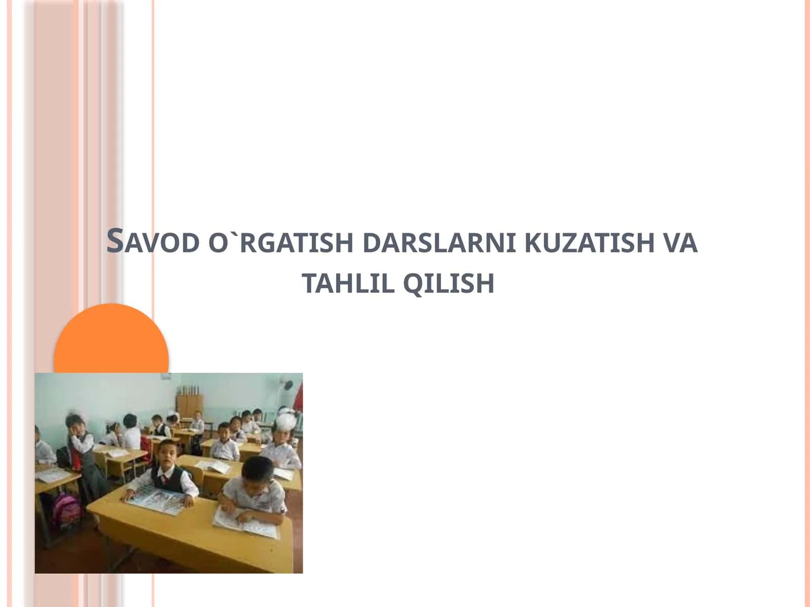 Savod o`rgatish darslarni kuzatish va tahlil qilish 1