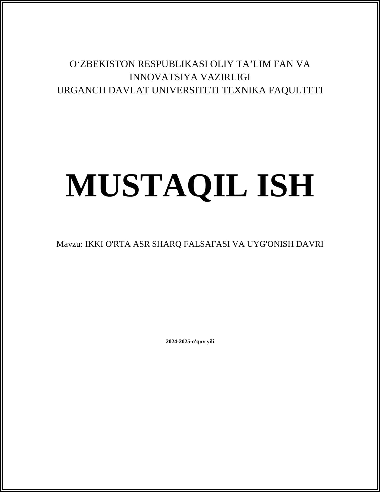 MUSTAQIL ISH Mavzu: IKKI O'RTA ASR SHARQ FALSAFASI VA UYG'ONISH DAVRI 1
