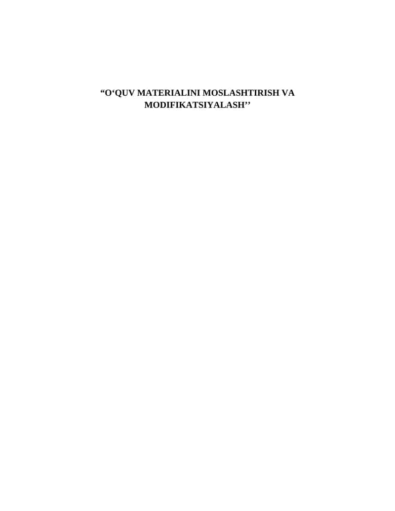 O‘QUV MATERIALINI MOSLASHTIRISH VA MODIFIKATSIYALASH 1