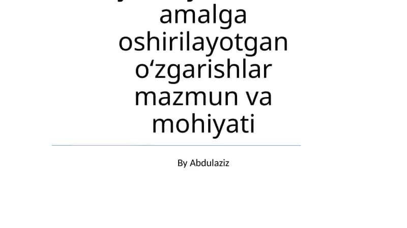 Oʻzbekistonda ijtimoiy sohada amalga oshirilayotgan oʻzgarishlar mazmun va mohiyati 1