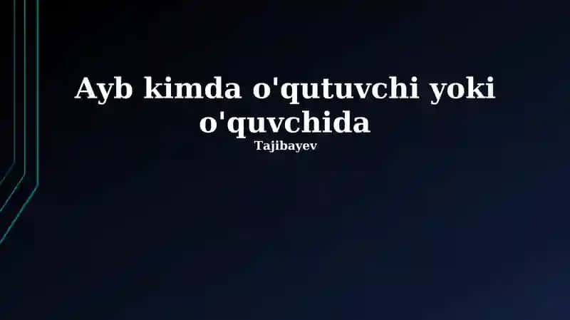 Ayb kimda o'qutuvchi yoki o'quvchida 1