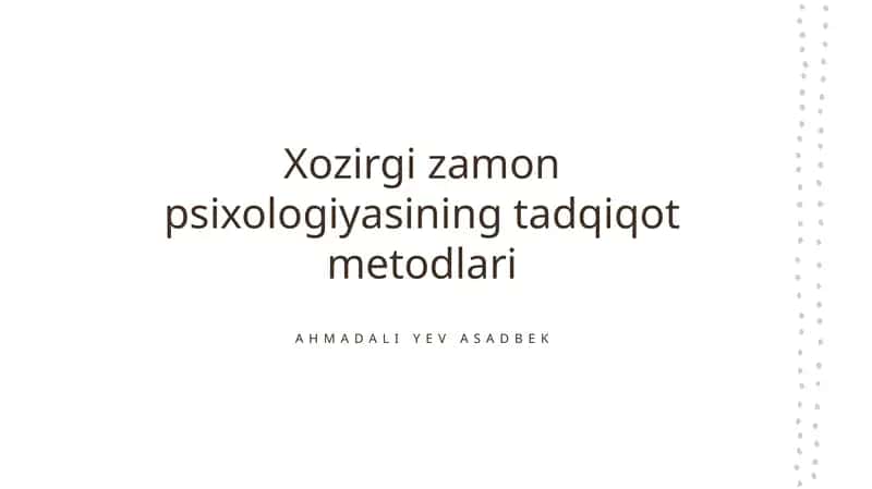 Xozirgi zamon psixologiyasining tadqiqot metodlari 1