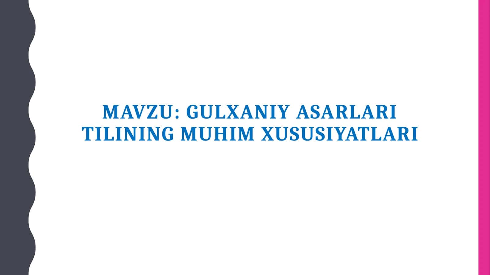 Gulxaniy asarlari tilining muhim xususiyatlari 1