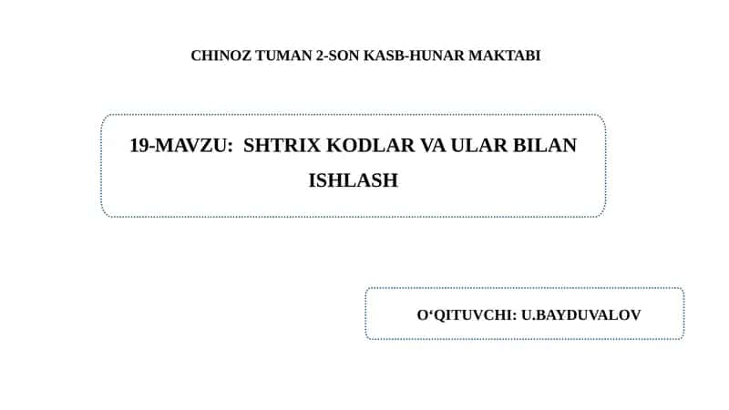 Shtrix kodlar va  ular bilan ishlash. 1
