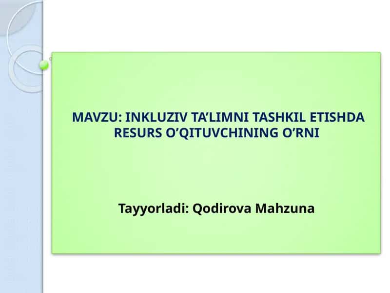 INKLUZIV TA’LIMNI TASHKIL ETISHDA RESURS O’QITUVCHINING O’RNI 1
