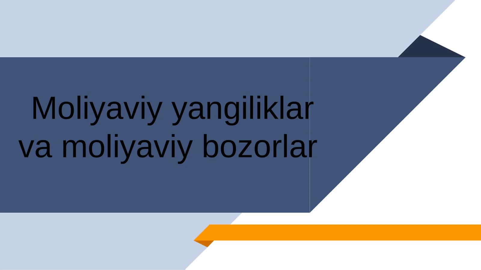Moliyaviy yangiliklar va moliyaviy bozorlar 1