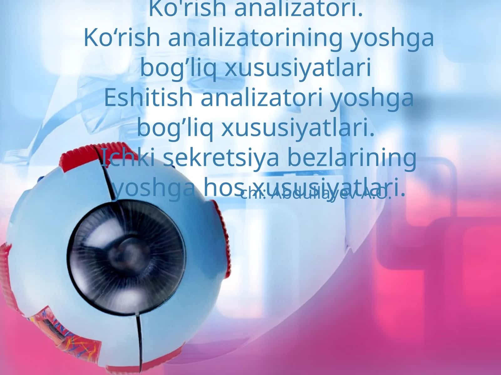 Sezgi o’rganlari va analizatorlar. Ko'rish analizatori 1