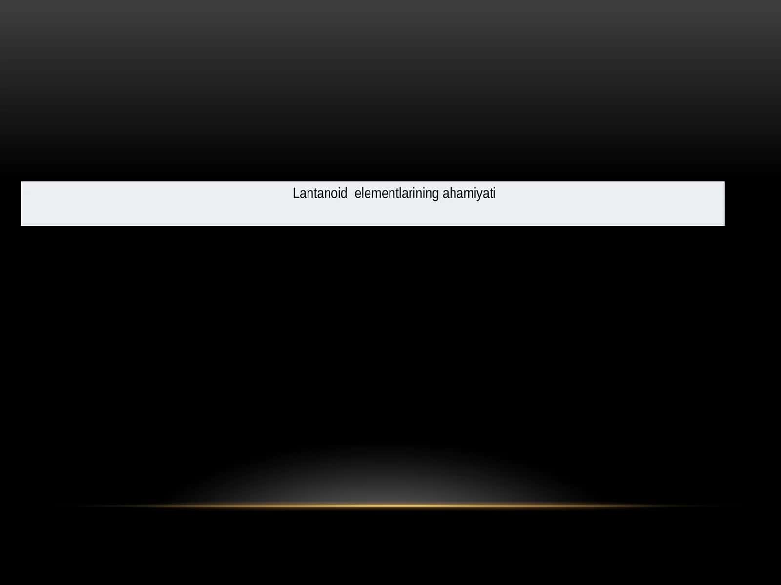 Lantanoid elementlarining ahamiyati 1