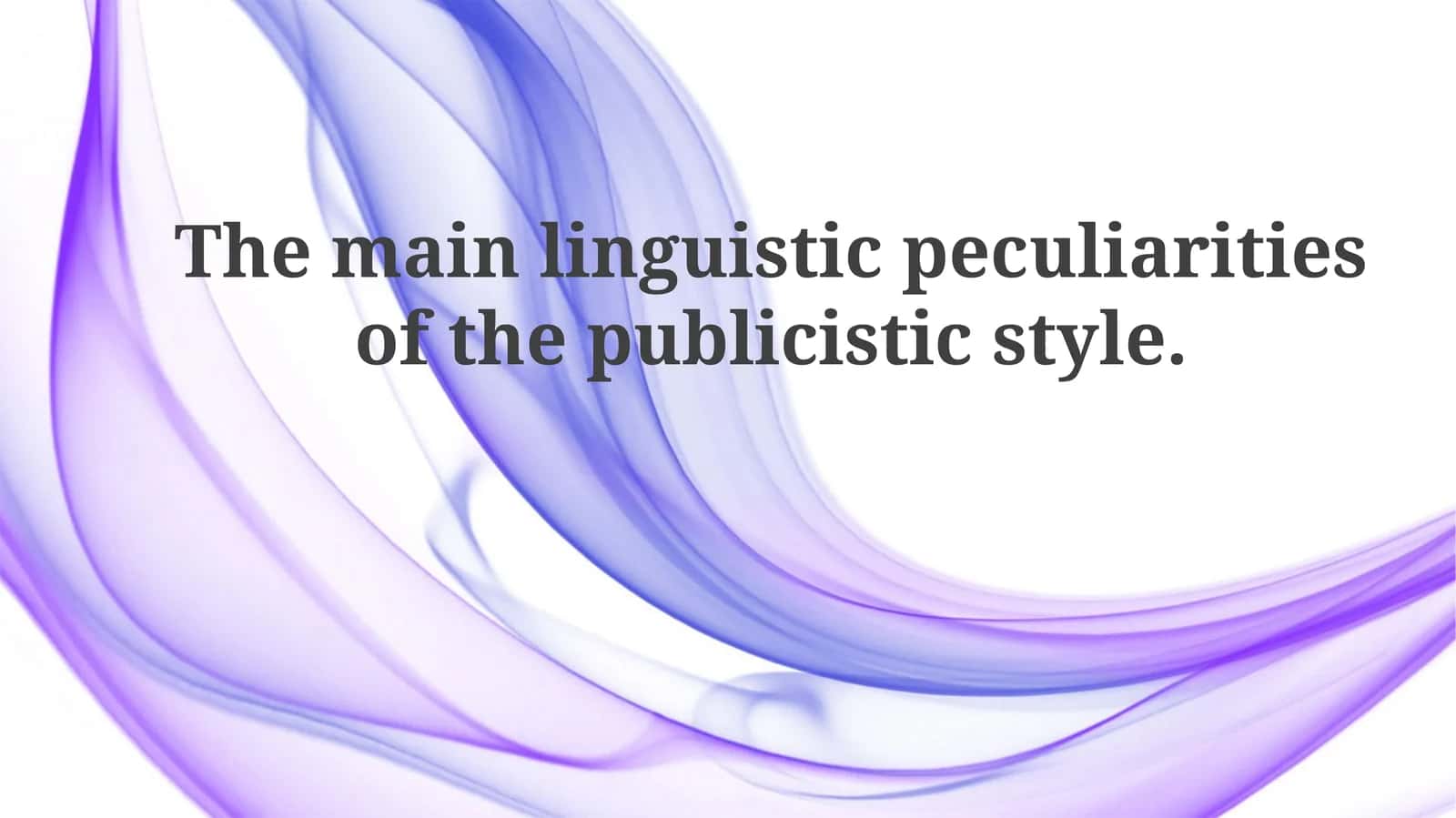Publicistic Style: Lexical Features 1