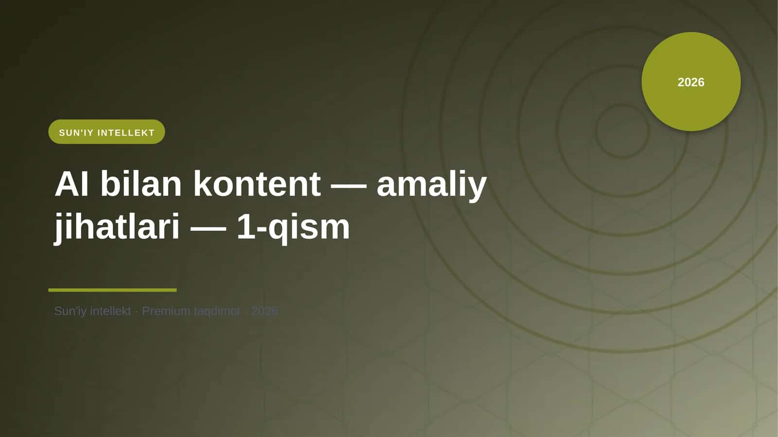 AI bilan kontent — amaliy jihatlari — 1-qism 1