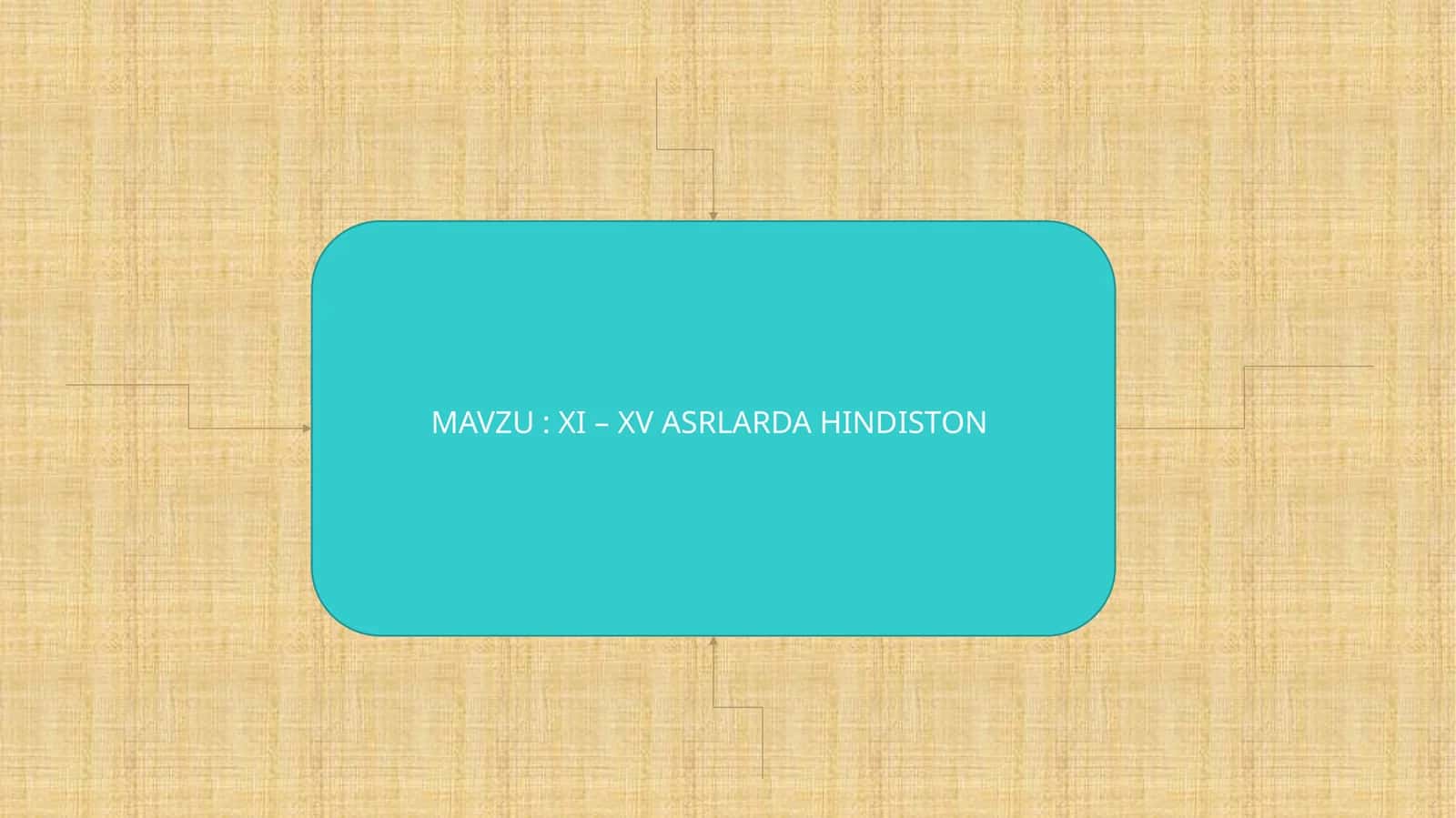 XI– XV ASRLARDA HINDISTON 1