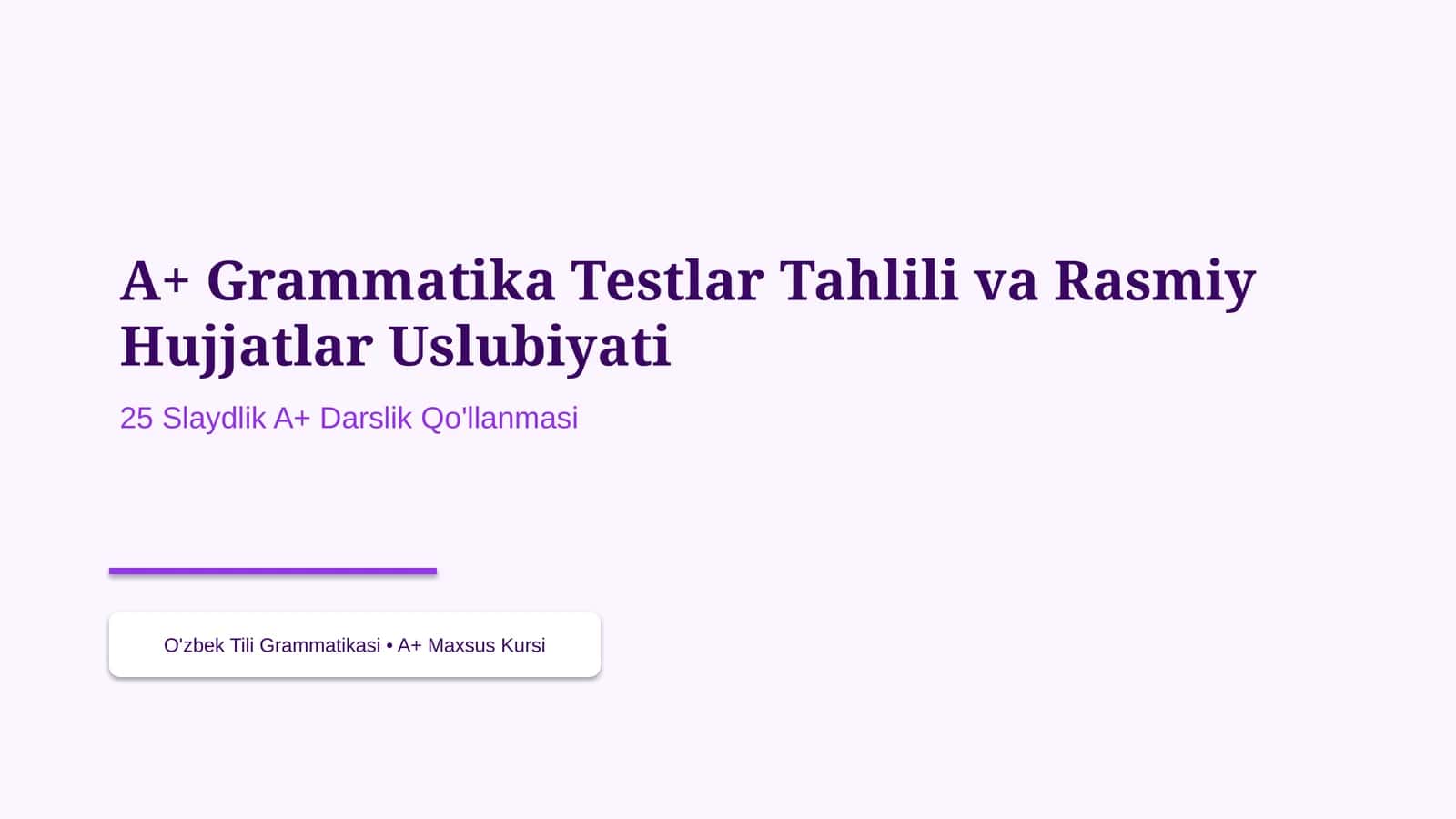 A+ Grammatika Testlar Tahlili va Rasmiy Hujjatlar Uslubiyati 1